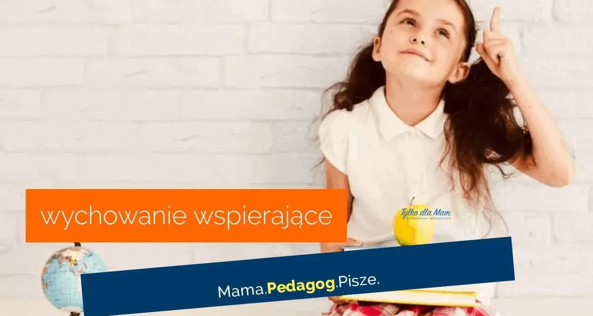Dziewczynka z pomysłem, symbolizująca skok rozwojowy 9 latka. "Wychowanie wspierające" i "Mama.Pedagog.Pisze." na tle ceglanej ściany.